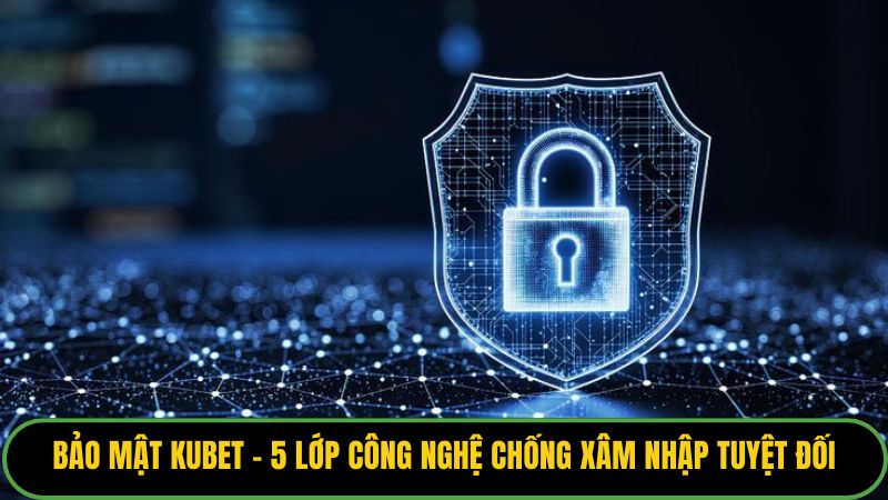 Bảo Mật Kubet